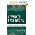 Advanced FPGA Design: Architecture, Implementation, and Optimization