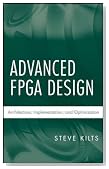 Advanced FPGA Design: Architecture, Implementation, and Optimization