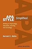 APA style simplified : writing in psychology, education, nursing, and sociology