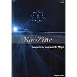 KaoZine - Magazin f�r angewandte Magie: Ausgabe 01 / Beltane 2010von "Die Axiome Autonomatrix"