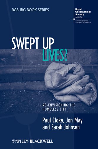 Swept Up Lives?: Re-envisioning the Homeless City (RGS-IBG Book Series)