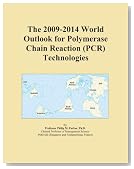 The 2009-2014 World Outlook for Polymerase Chain Reaction (PCR) Technologies