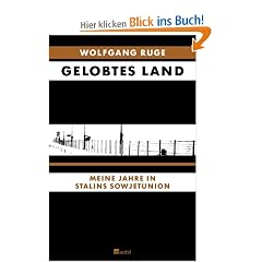 Gelobtes Land: Meine Jahre in Stalins Sowjetunion