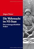 Produkt-Bild: Die Wehrmacht im NS-Staat: Eine strukturgeschichtliche Analyse