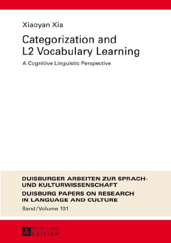 Categorization and L2 Vocabulary Learning: A Cognitive Linguistic Perspective (Duisburger Arbeiten zur Sprach- und Kulturwissenschaft)