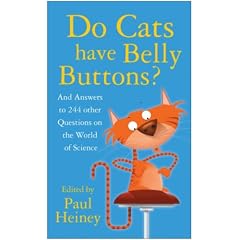 Do Cats Have Belly Buttons?: And Answers to 244 Other Questions on the World of Science