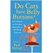 Do Cats Have Belly Buttons?: And Answers to 244 Other Questions on the World of Science