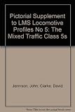 Pictorial supplement to LMS locomotive profile no. 5., the mixed traffic class 5s - nos. 5000-5224
