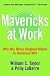 Mavericks at Work