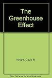 The greenhouse effect : causes and consequences