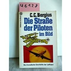Die Stra�e der Piloten im Bild. Die dramatische Geschichte der Luftfahrt.