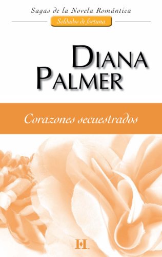 Corazones secuestrados (Coleccionable Sagas) (Spanish Edition)