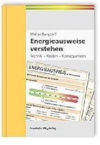 Energieausweise verstehen: Technik - Kosten - Konsequenzen