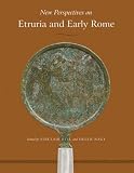 New perspectives on Etruria and early Rome
