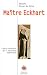 Maitre Eckhart : Figure centrale de la mystique m�di�vale