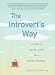 Image of The Introvert's Way: Living a Quiet Life in a Noisy World