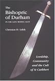 The Bishopric of Durham in the late Middle Ages : lordship, community and the cult of St Cuthbert