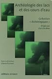Arch�ologie des lacs et des cours d'eau