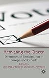 Activating the citizen : dilemmas of participation in Europe and Canada