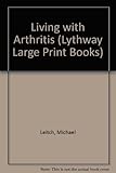 Living with arthritis : people with arthritis talk about coping from day to day