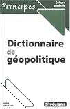 Dictionnaire de g�opolitique