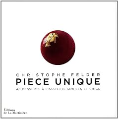 Pi�ce unique : 40 desserts � l'assiette simples et chics