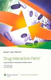 2009 Drug Interaction Facts: The Authority on Drug Interactions