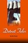 Detroit Tales (Michigan & the Great Lakes)