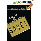Click here to buy Save!: A Novel of College Hockey by  Michael D Judd.