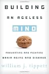 Building an Ageless Mind: Preventing...