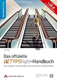 Das offizielle TYPOlight-Handbuch: Der Leitfaden für Anwender, Administratoren und Entwicklung