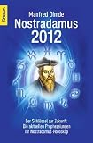 Produkt-Bild: Nostradamus 2012: Der Schl&uuml;ssel zur Zukunft - Die aktuellen Prophezeiungen - Ihr Nostradamus-Horoskop