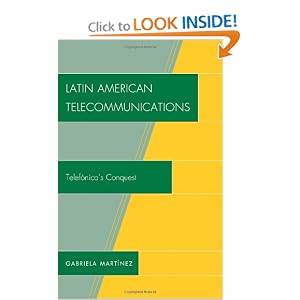 Latin American Telecommunications: Telef-nica's Conquest (Hardcover) Latin American Telecommunications: Telef-nica's Conquest (Hardcover)