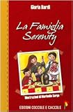 La famiglia Serenity (Grandi bambini)