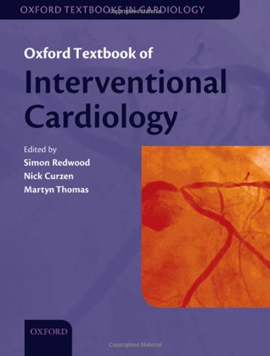 Oxford Textbook of Interventional Cardiology (Oxford Textbooks in Cardiology)