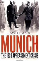 Munich: The 1938 Appeasement Crisis