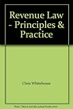 Revenue law : principles and practice