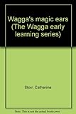 Wagga's magic ears