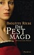 Die Pestmagd: Roman