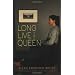 Long Live the Queen
