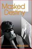Masked Destiny (Gay Youth Chronicles)