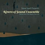 Steve Swell Presents: Rivers Of Sound Ensemble.......News From the Mystic Auricle