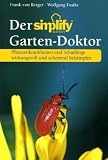 Produkt-Bild: Der simplify Gartendoktor: Pflanzenkrankheiten und Sch&auml;dlinge wirkungsvoll und schonend bek&auml;mpfen