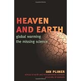 Heaven and Earth: Global Warming, the Missing Science ~ Ian Plimer