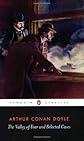 The Valley of Fear and Selected Stories (Penguin Classics)