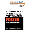 Folter im 21. Jahrhundert: Auf dem Weg in ein neues Mittelalter?