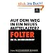Folter im 21. Jahrhundert: Auf dem Weg in ein neues Mittelalter?