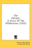 The Hermit: A Story of the Wilderness (1903)