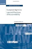 European agencies : law and practices of accountability