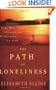 Path of Loneliness, The: Finding Your Way Through the Wilderness to God
